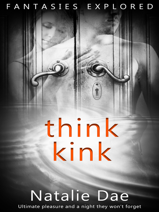 Title details for Think Kink by Natalie Dae - Available